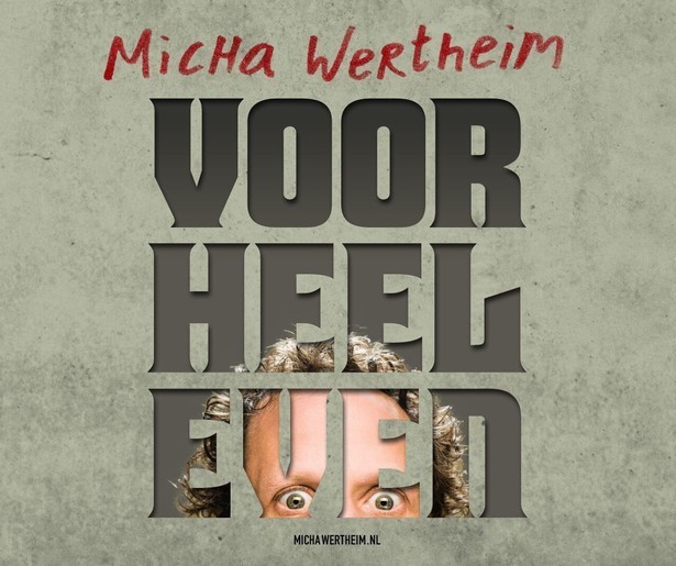 Micha Wertheim zet zijn publiek op scherp met zijn theatershow Voor Heel Even
